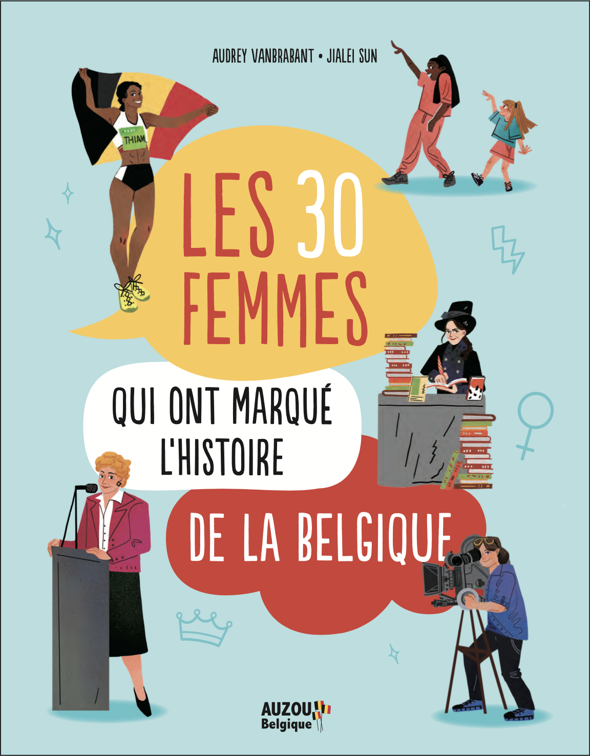 Couverture Les 30 femmes qui ont marqué l'histoire de la Belgique